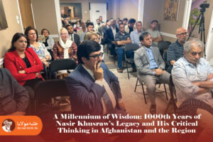 A Millennium of Wisdom: 1000th Years of Nasir Khusraw’s Legacy and His Critical Thinking in Afghanistan and the Region A Millennium of Wisdom: 1000th Years of Nasir Khusraw’s Legacy and His Critical Thinking in Afghanistan and the Region