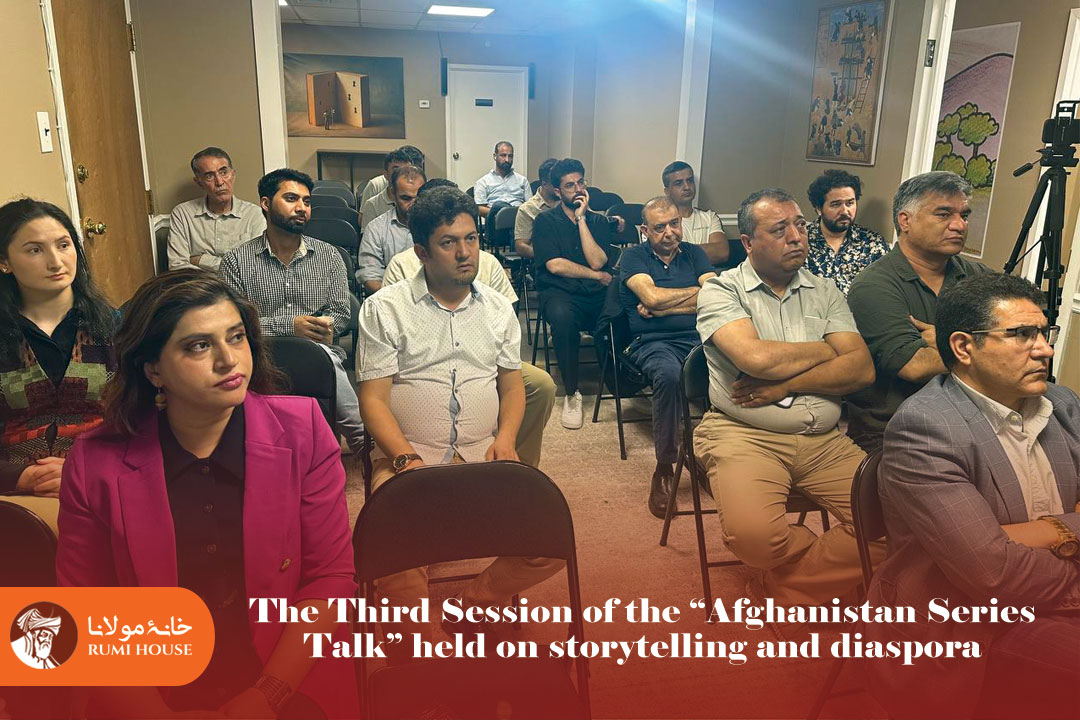 The Third Session of the “Afghanistan Series Talk” held on storytelling and diaspora